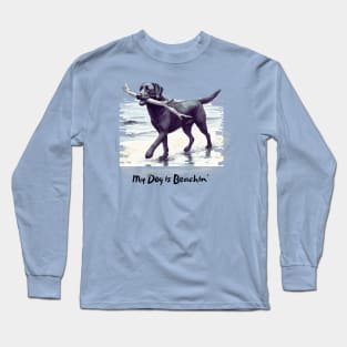 My Dog is Beachin' - Black Labrador Retriever Long Sleeve T-Shirt